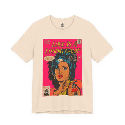 Love Is A Losing Game - Unisex Jersey Short Sleeve Tee