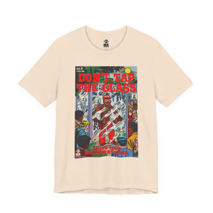 Don't Tap The Glass - Unisex Jersey Short Sleeve Tee