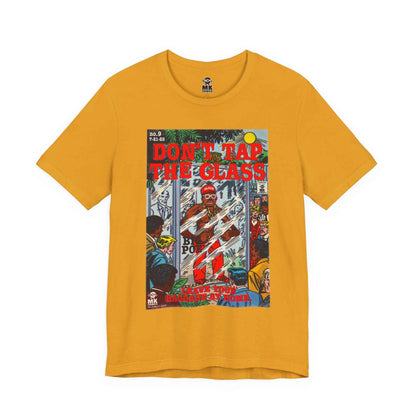 Don't Tap The Glass - Unisex Jersey Short Sleeve Tee