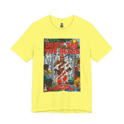 Don't Tap The Glass - Unisex Jersey Short Sleeve Tee