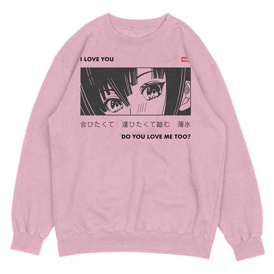 I Love You Sweatshirt