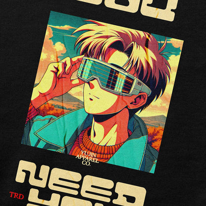 You Need You Sweatshirt - Lolomo!